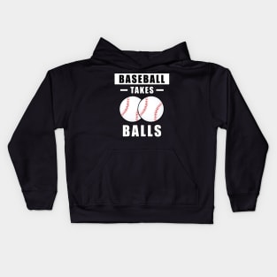 Baseball Takes Balls - Funny Kids Hoodie